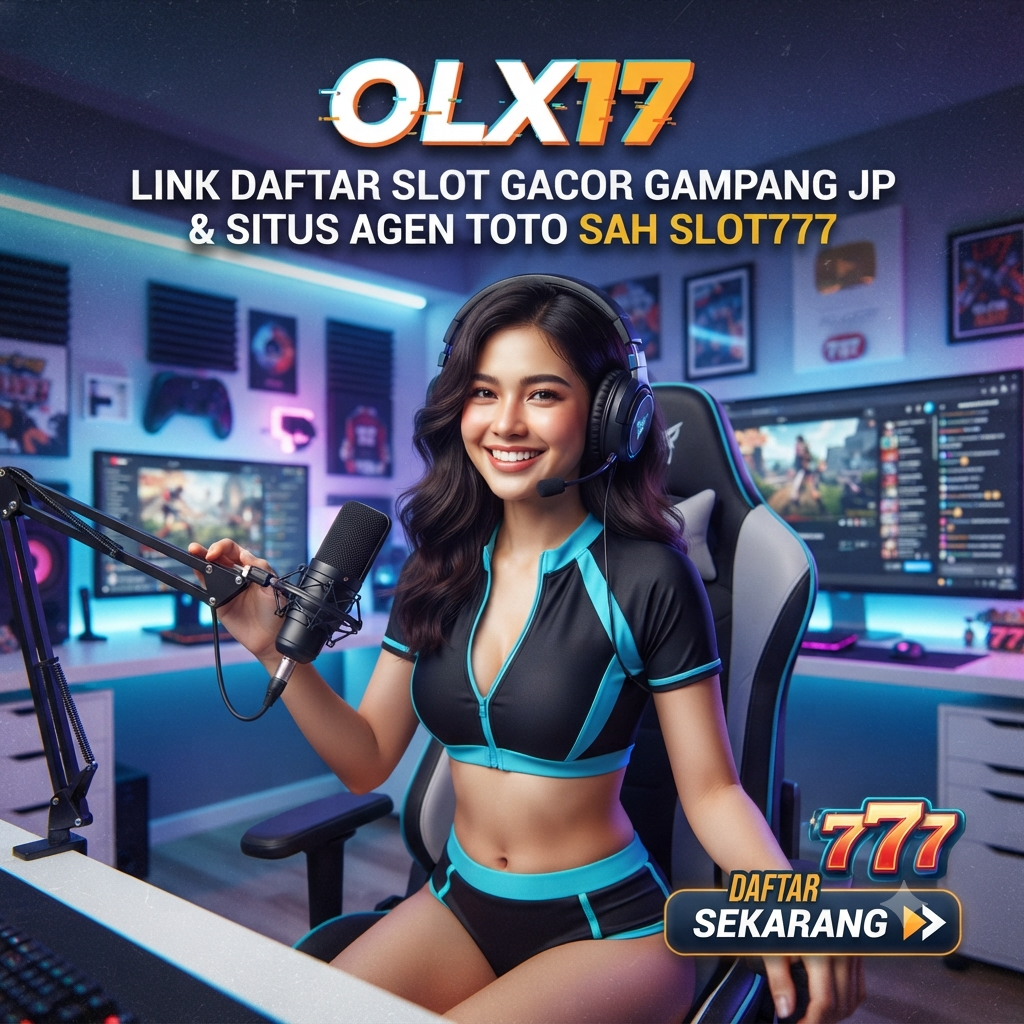 OLX17: Link Daftar Slot Gacor Gampang JP & Situs Agen Toto Sah Slot777